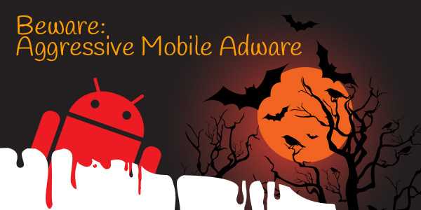 aggressive Android adware