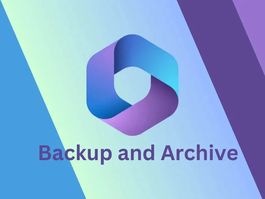 backup and archive
